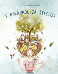 Rozárkou za štěstím Lucie Strnadová