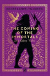 Coming of the Immortals and Other Tales
