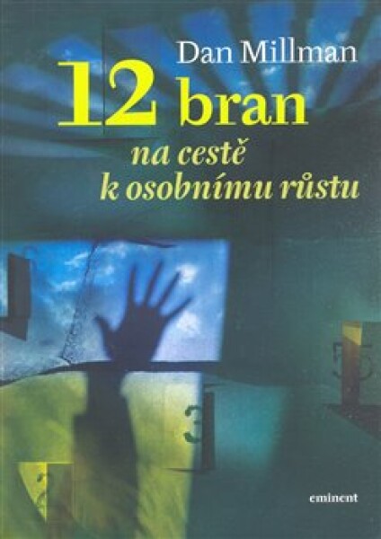 12 bran na cestě osobnímu růstu Dan Millman