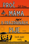 Proč máma o prázdninách pije - Gill Sims
