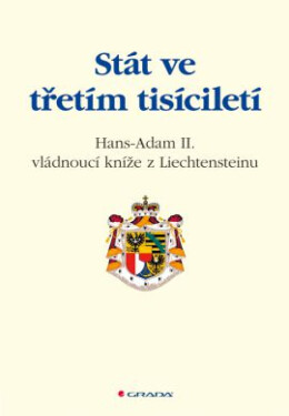 Stát ve třetím tisíciletí - Hans Adam II. z Liechtensteinu