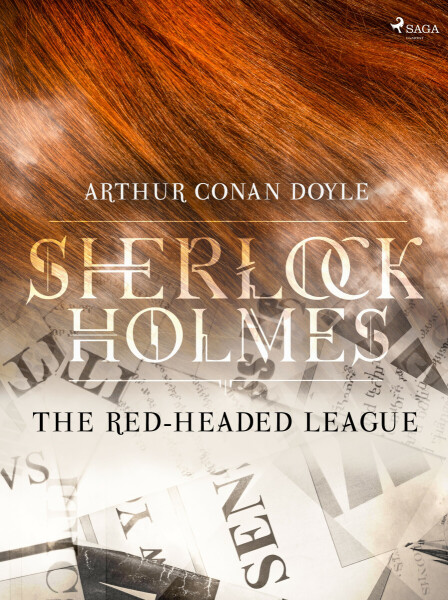 The Red-Headed League - Sir Arthur Conan Doyle