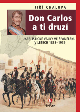 Don Carlos a ti druzí - Jiří Chalupa - e-kniha
