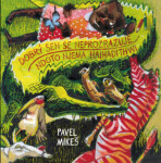 Dobrý sen se neprozrazuje / Ndoto njema haihadithiwi (100 svahilských přísloví) - Pavel Mikeš