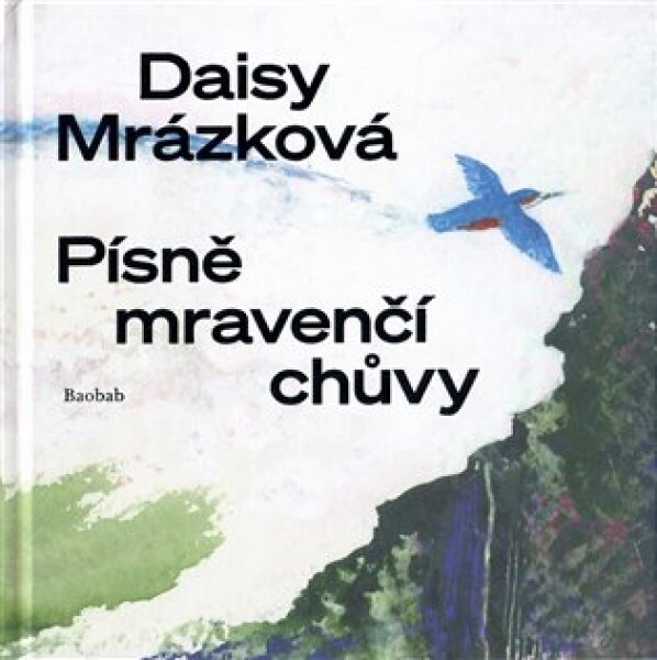 Písně mravenčí chůvy,