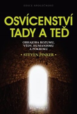 Osvícenství tady teď Steven Pinker