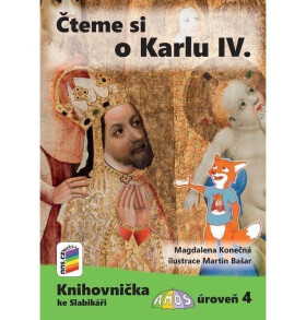 Čteme si o Karlu IV. (Knihovnička ke Slabikáři AMOS) - Magdalena Konečná