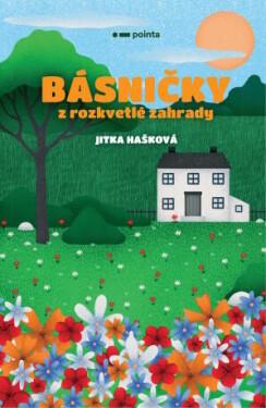 Básničky z rozkvetlé zahrady - Jitka Hašková - e-kniha