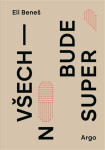 Všechno bude super - Eli Beneš