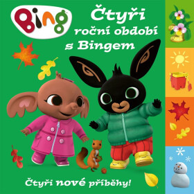 Bing - Čtyři roční období s Bingem - kolektiv autorů