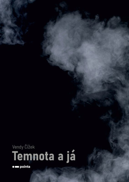 Temnota a já - Vendy Čížek