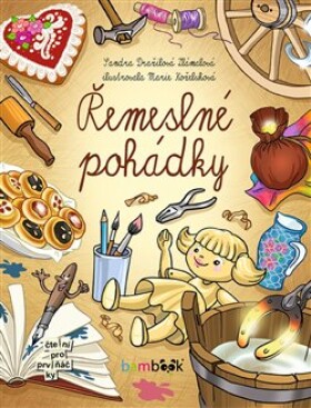 Řemeslné pohádky Sandra Dražilová-Zlámalová