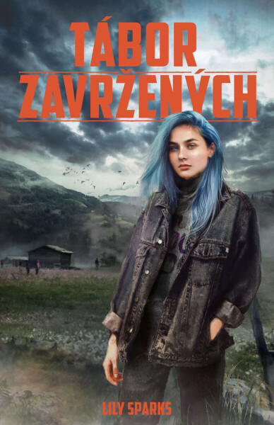 Tábor zavržených - Lily Sparks