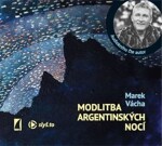 Modlitba argentinských nocí Marek Vácha