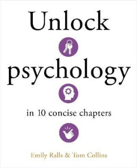 Unlock Psychology in 10 Concise Chapters - Emily Ralls
