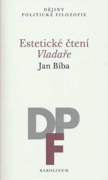 Estetické čtení Vladaře - Jan Bíba
