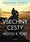 Všechny cesty vedou k tobě (poškozené) - Mariana Zapata