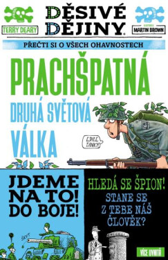 Děsivé dějiny - Prachšpatná druhá světová válka - Terry Deary