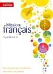 Mission: Français - Pupil Book 3 - Bougard Marie-Therese; Pye Glennis