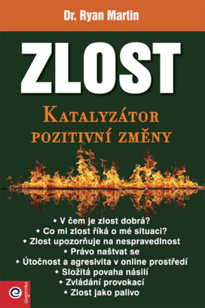 Zlost - Katalyzátor pozitivní změny - Ryan Martin