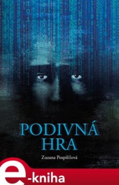 Podivná hra - Zuzana Pospíšilová e-kniha