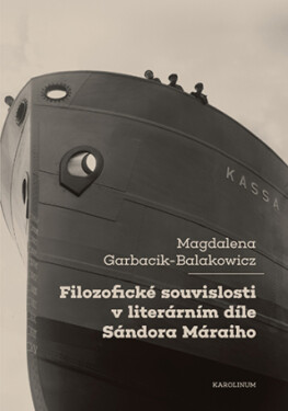 Filozofické souvislosti v literárním díle Sándora Máraiho - Magdalena Garbacik-Balakowicz - e-kniha