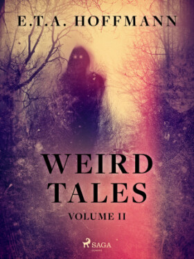 Weird Tales Volume 2 - Ernst Theodor Amadeus Hoffmann - e-kniha