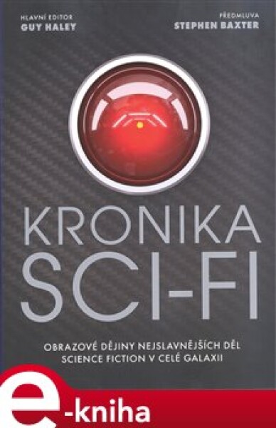 Kronika sci-fi. Obrazové dějiny nejslavnějších děl science fiction v celé galaxii e-kniha