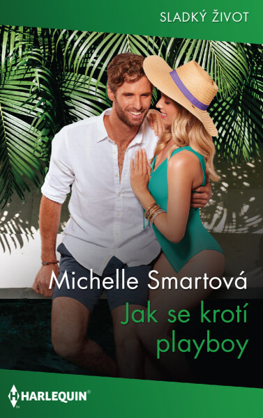 Jak se krotí playboy - Michelle Smartová