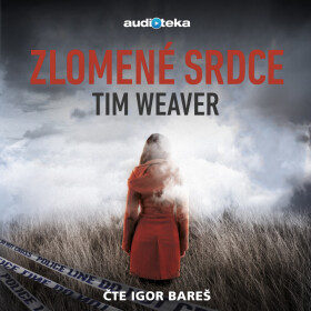 Zlomené srdce - Tim Weaver - audiokniha