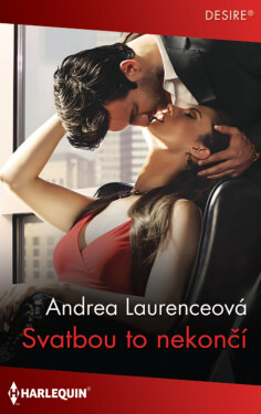 Svatbou to nekončí - Andrea Laurenceová