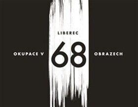 Liberec okupace 68 obrazech Václav Toužimský