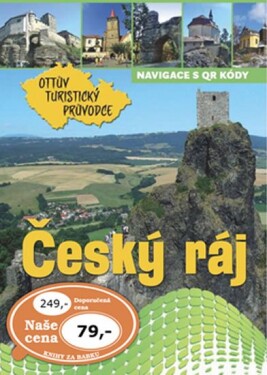 Český ráj Ottův turistický průvodce - Ivo Paulík