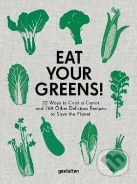 Kniha - Eat Your Greens, Anette Dieng & Ingela Persson, zelená barva, papír