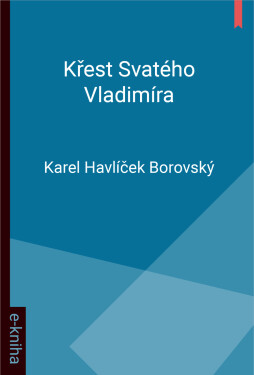 Křest Svatého Vladimíra - Karel Havlíček Borovský
