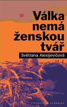 Válka nemá ženskou tvář, 1. vydání - Světlana Alexijevičová