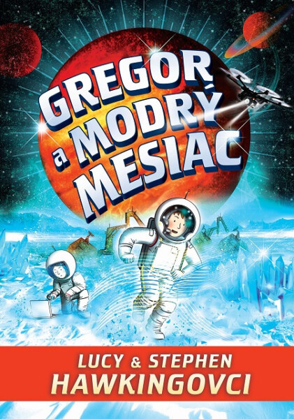 Gregor a modrý mesiac - Lucy Hawking, Stephen Hawking