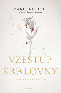 Vzestup královny - Marie Niehoff