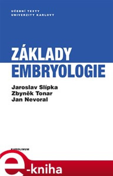 Základy embryologie - Jaroslav Slípka, Zbyněk Tonar e-kniha