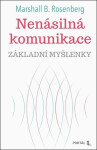 Nenásilná komunikace - Základní myšlenky - Marshall Rosenberg