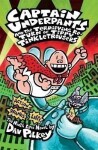 Captain Underpants and the Terrifying Return of Tippy Tinkletrousers - Dav Pilkey