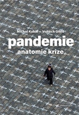 Pandemie: anatomie krize Michal Kubal,