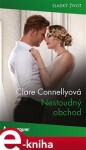 Nestoudný obchod - Clare Connellyová e-kniha