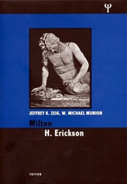 Milton H. Erickson - Jeffrey K. Zeig