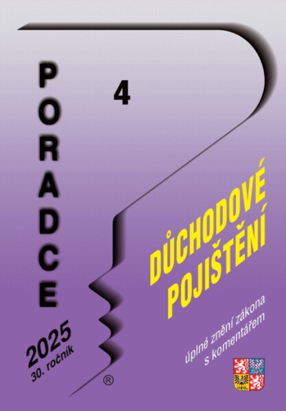 Poradce č. 4 / 2025 - Zákon o důchodovém pojištění s komentářem - Ing. Zdeněk Kuneš