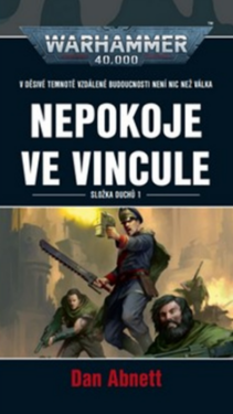 Warhammer 40.000 - Nepokoje ve Vincule - Dan Abnett