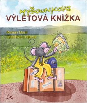 Myšounkova výletová knížka - Kateřina Musilová