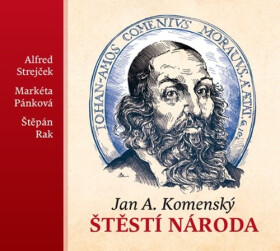 Štěstí národa - CDmp3 (Čte Alfred Strejček) - Jan Ámos Komenský