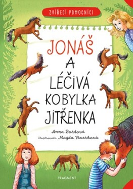 Zvířecí pomocníci – Jonáš a léčivá kobylka Jitřenka