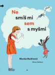 Nesmíš mi sem s myšmi - Blanka Budínová